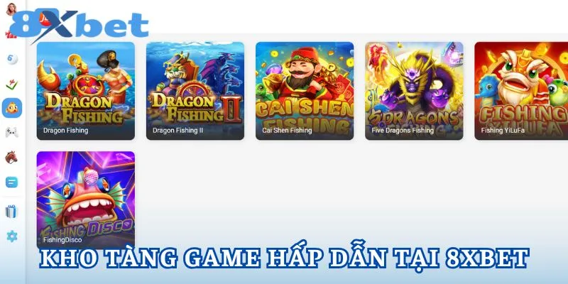 8XBET có kho tàng game khủng