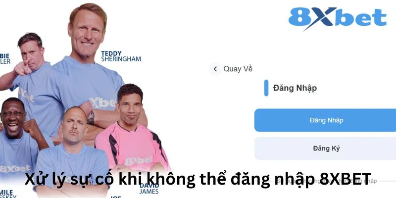 Đăng nhập 8XBET xử lý sự cố