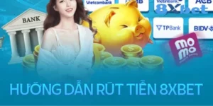 Rút Tiền 8XBET - Các Bước Thực Hiện Chi Tiết Đơn Giản