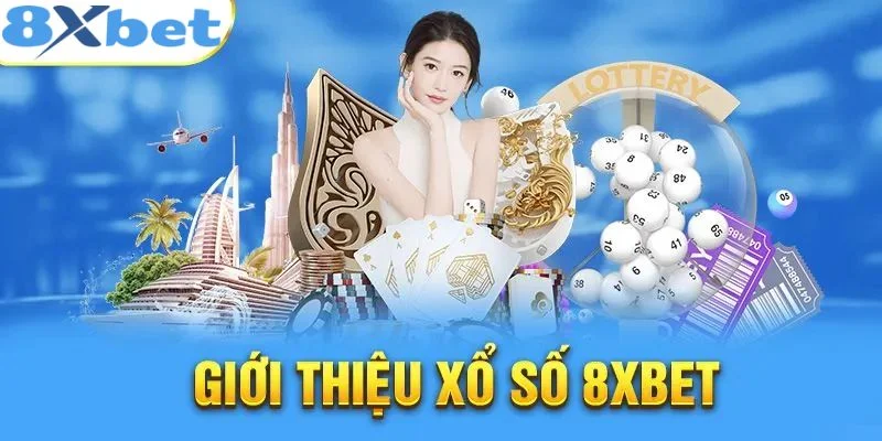 Xổ số online 8XBET về tổng quan